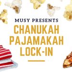 Chanukah Pajamakah Lock-In