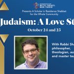 Judaism: A Love Story with Rabbi Shai Held